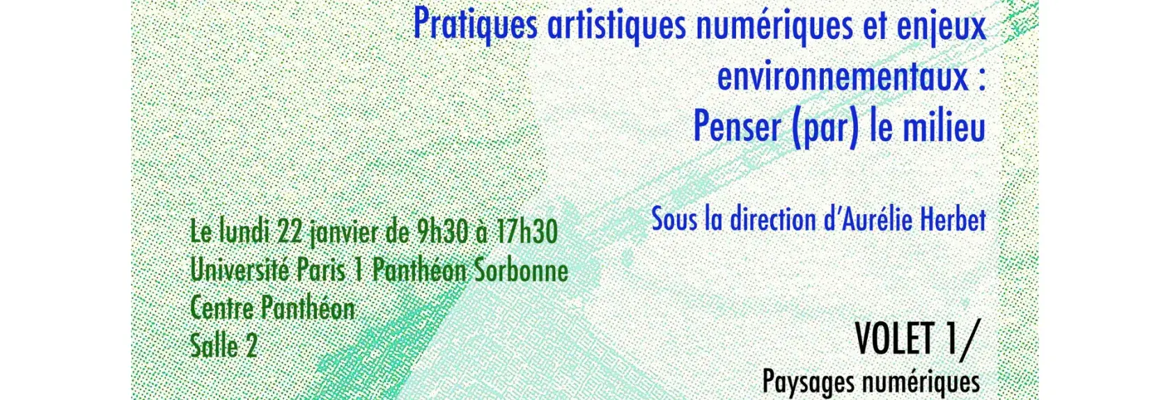 Pratiques artistiques numériques et enjeux environnementaux : Penser (par) le milieu. VOLET 1 / Paysages numériques 