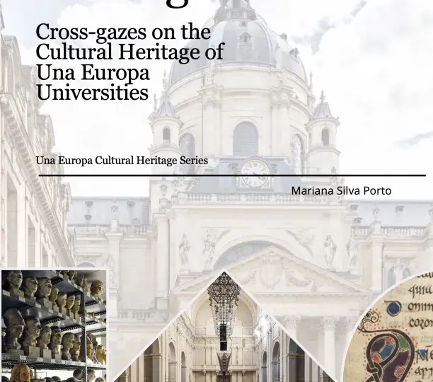 Parallel Heritage. Cross-gazes on the Cultural Heritage of Una Europa Universities